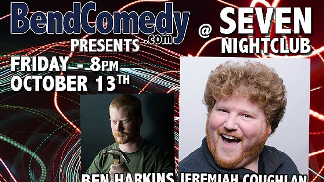 Bend Comedy Presents: Jeremiah Coughlan & Ben Harkins