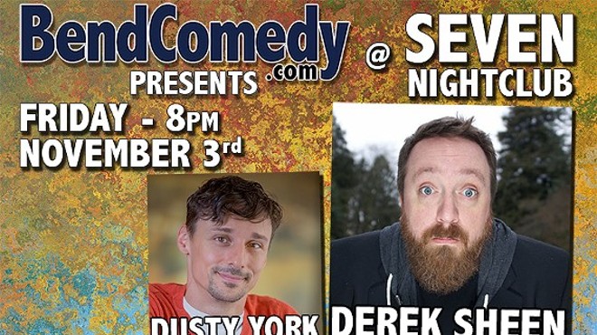 Bend Comedy Presents: Derek Sheen & Dusty York