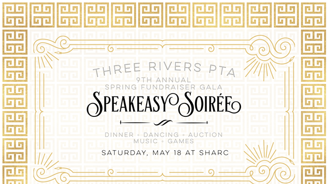 Speakeasy Soiree 9th Annual Three Rivers PTA Gala
