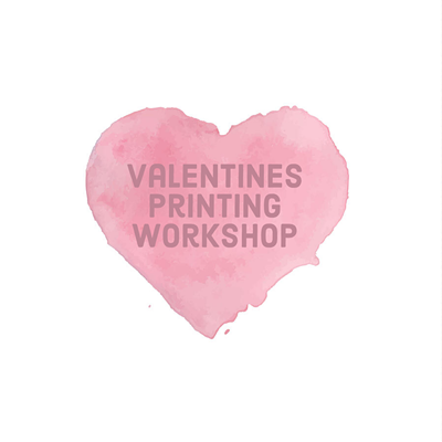 Valentines Printing Workshop