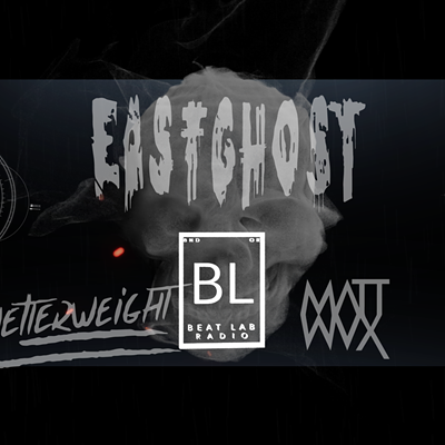 Beat Lab Radio, The Vth LMNT, and NW Kind Present: EASTGHOST
