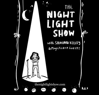 The Night Light Show with Shanan Kelley & Magnificent Guests