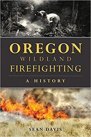 Author Event: Oregon Wildland Firefighting: A History by Sean Davis