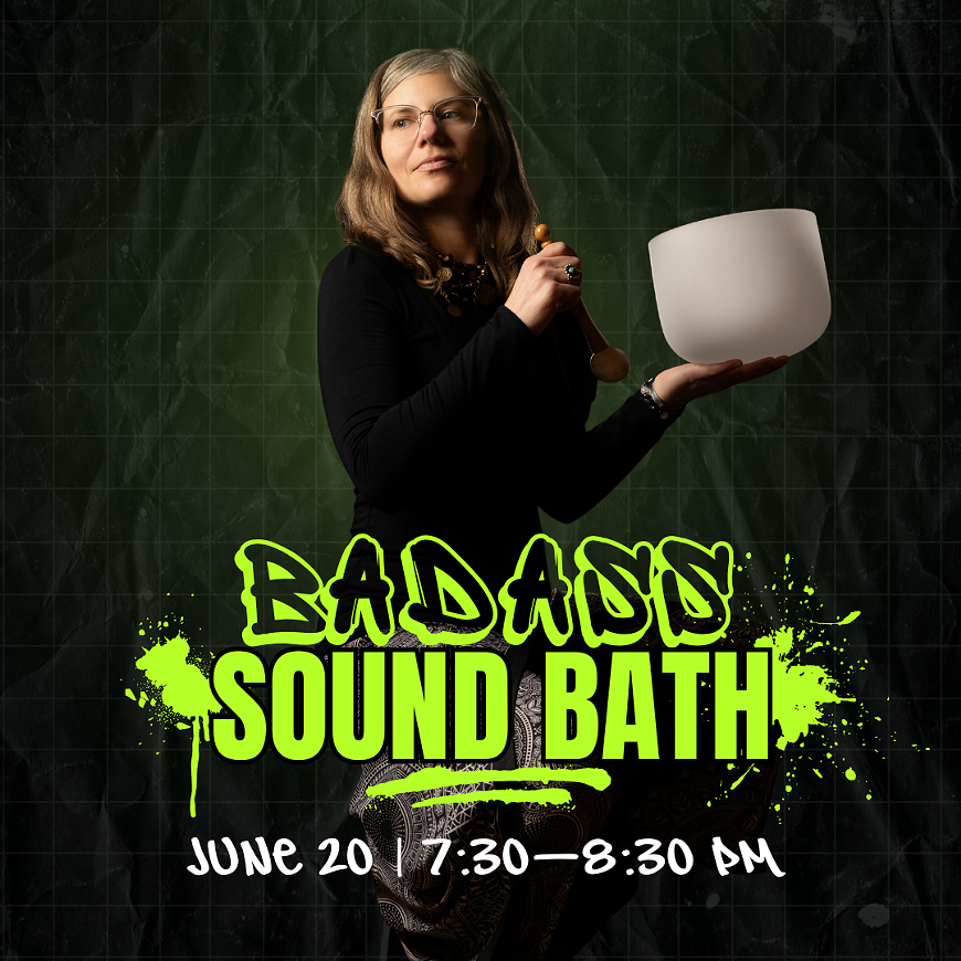 Badass Sound Bath