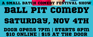 Image: Ball Pit Comedy Night - Small Batch Comedy Festival