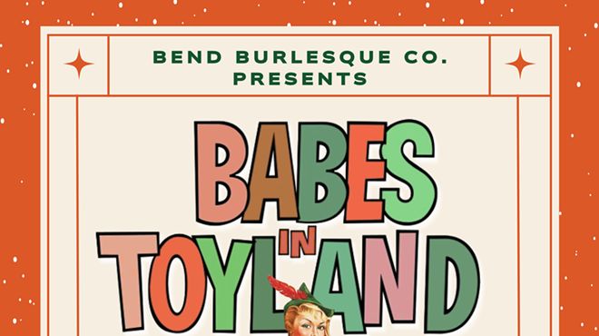 Image: Bend Burlesque Co. presents: Babes in Toyland