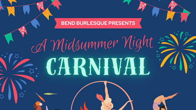 Image: Bend Burlesque presents: A Midsummer Night Carnival
