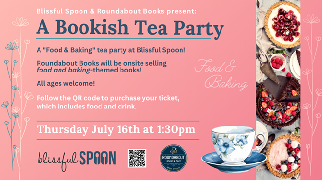 Image: Blissful Spoon & Roundabout Books present: A Bookish Tea Party