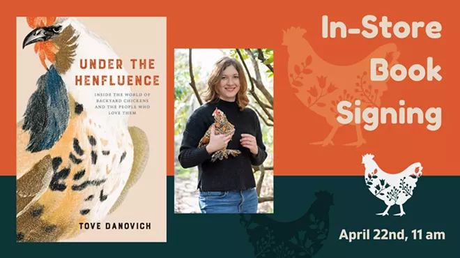 Image: Book Signing: "Under the Henfluence: Inside the World of Backyard Chickens and the People Who Love Them" by Tove Danovich