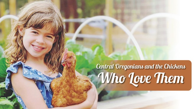 Central Oregonians and the Chickens Who Love Them