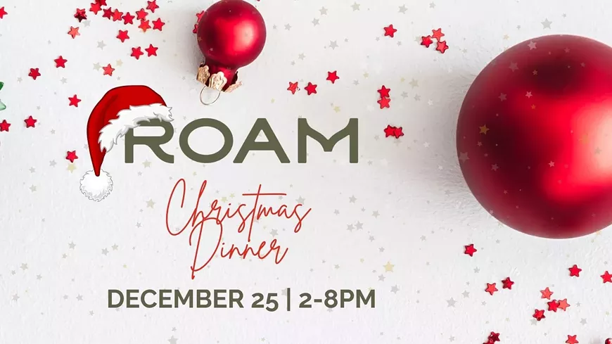 Join us for Christmas Dinner at Roam!