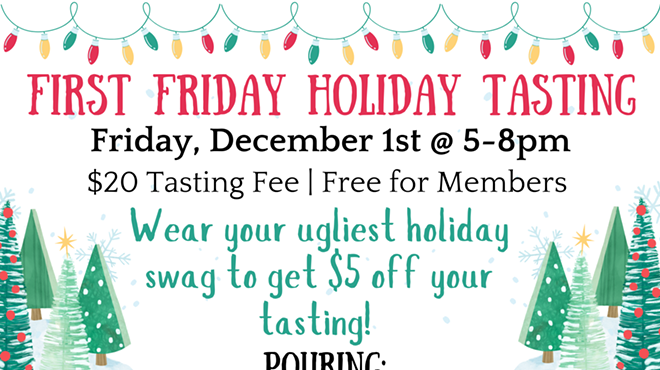 First Friday Holiday Wine Tasting!