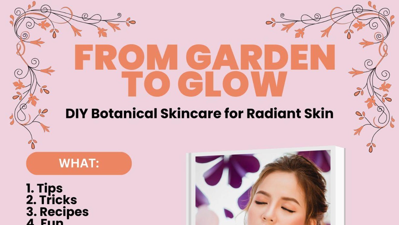 From Garden to Glow DYI Botanical Skincare Workshop