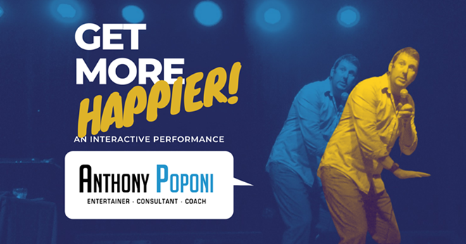 Get More Happier with Anthony Poponi