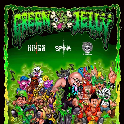 Image: Green Jelly, Livid Kings, Spina, & Dr. Green Dreams
