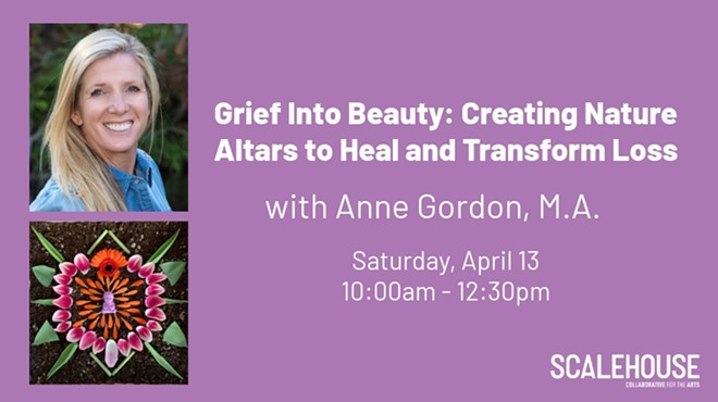 Grief Into Beauty: Creating Nature Altars to Heal and Transform Loss