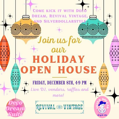 Holiday Open House with Revival Vintage, Silver Dollar Style, Deco Dream and Friends
