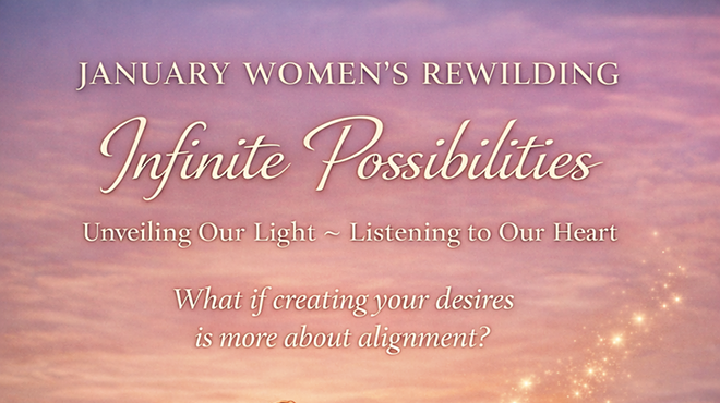 Image: January Women&rsquo;s Rewilding: Infinite Possibilities