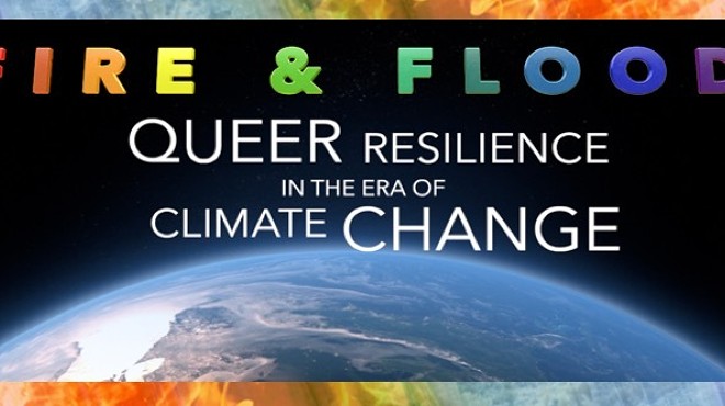 July Green Drinks: Fire and Flood: Queer Resilience in the Era of Climate Change