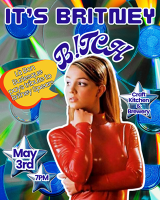 Image: La Bon Burlesque Presents: It's Britney B!tch