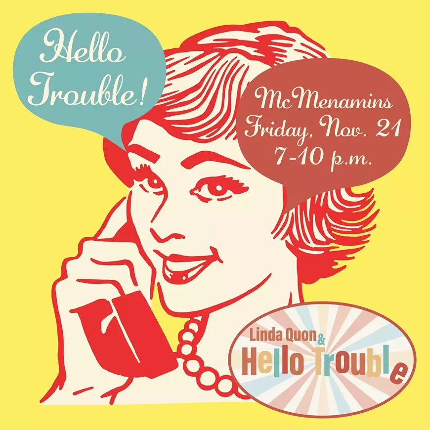 Linda Quon & Hello Trouble @ McMenamins Nov 21 7-10 pm