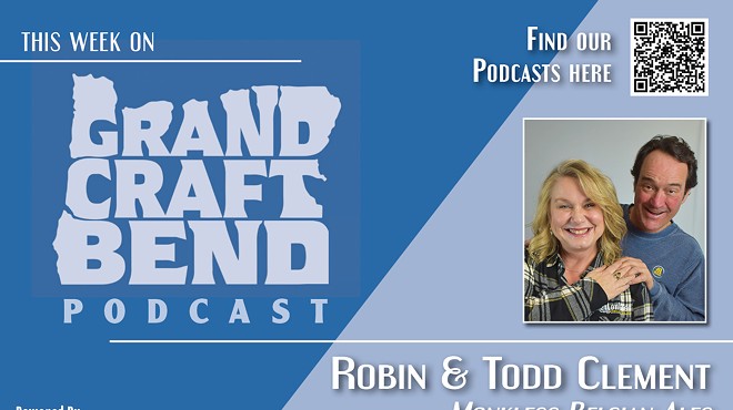 LISTEN: Grand Craft Bend: Robin &amp; Todd Clement, Monkless Belgian Ales 🎧