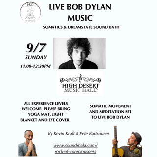 Image: Live Bob Dylan, Somatic Movement &amp; Dreamstate Sound Bath