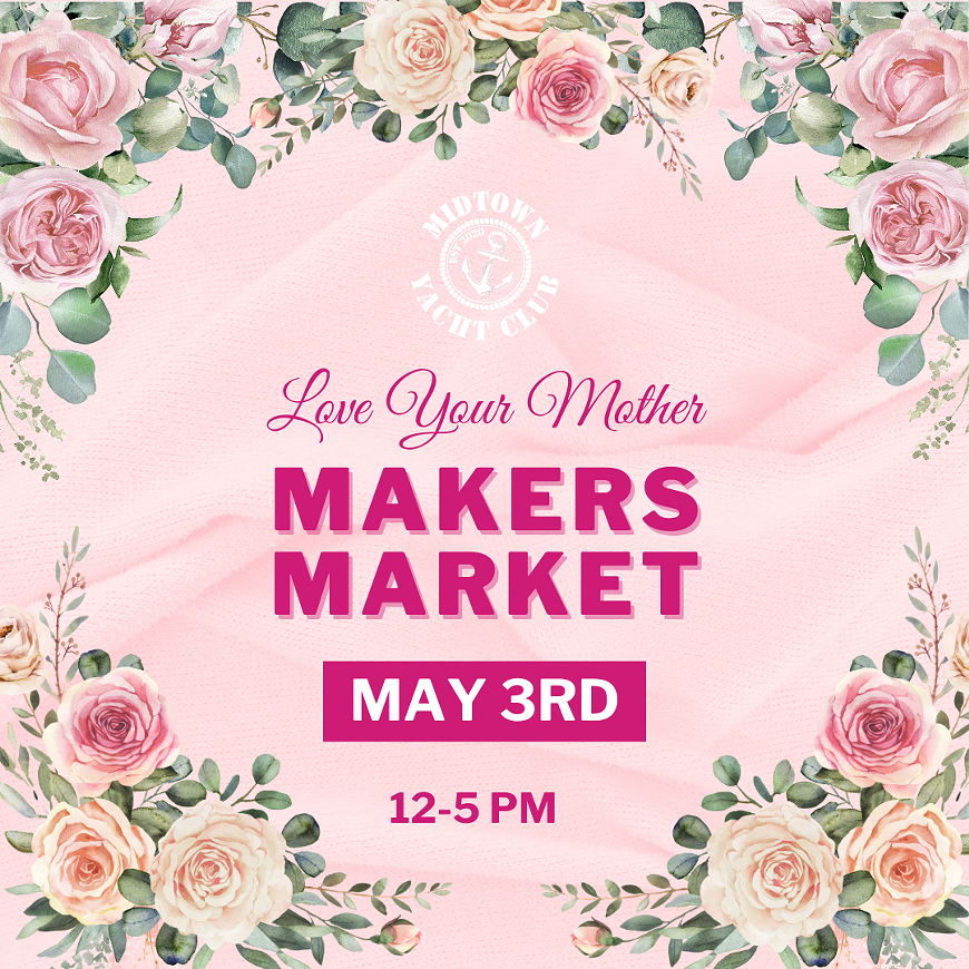 MTYC Love Your Mother Makers Market