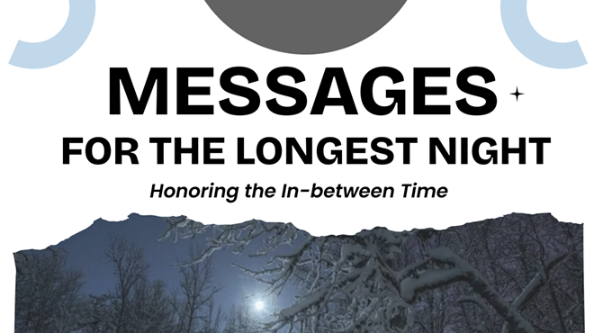 Image: Messages for the Longest Night: Honoring the In-Between Time