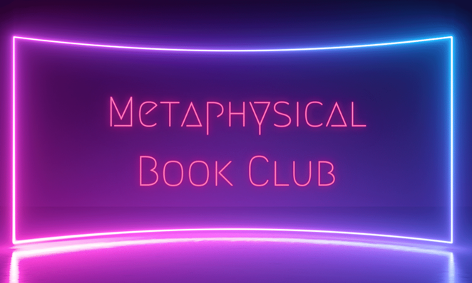 Metaphysical Book Club!