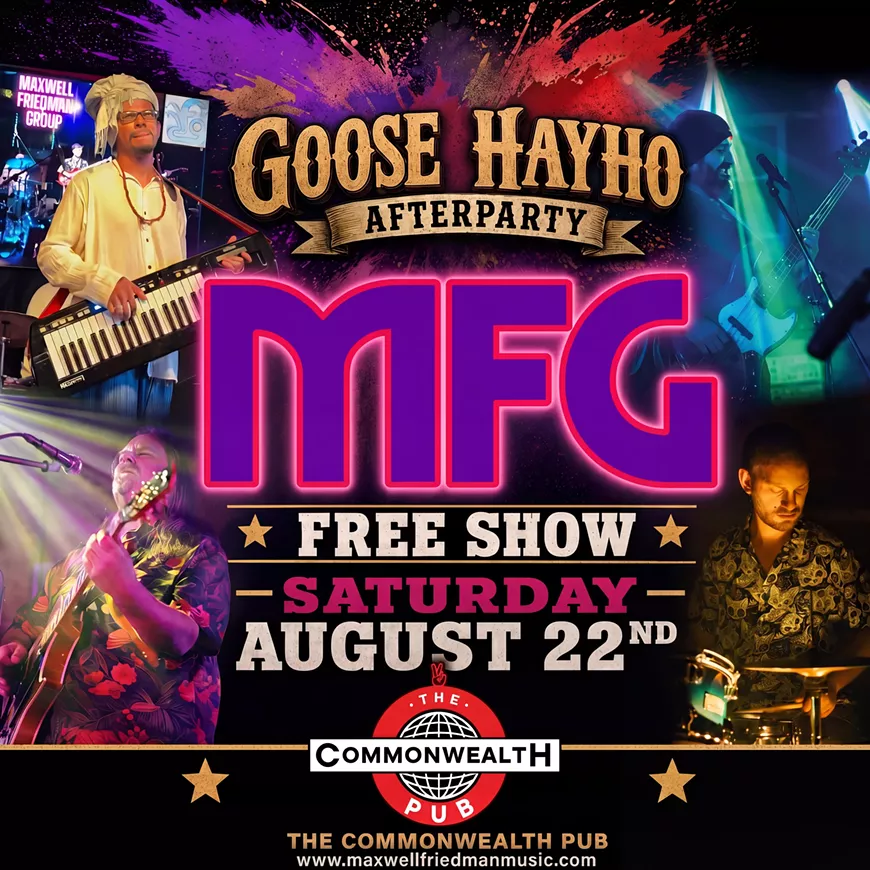 MFG's GOOSE HAYHO AFTERPARTY @ THE COMMONWEALTH PUB