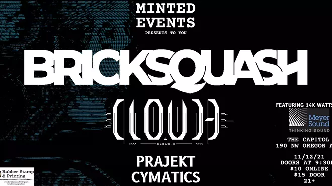 Image: Minted Events Presents: Bricksquash, Cloud-D and friends