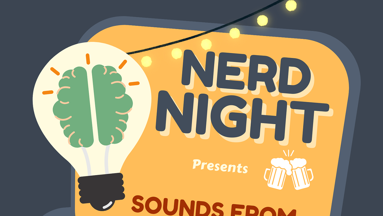 Nerd Night Presents: Sounds From Beyond!