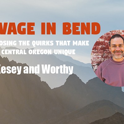 Savage in Bend: Kesey and Worthy