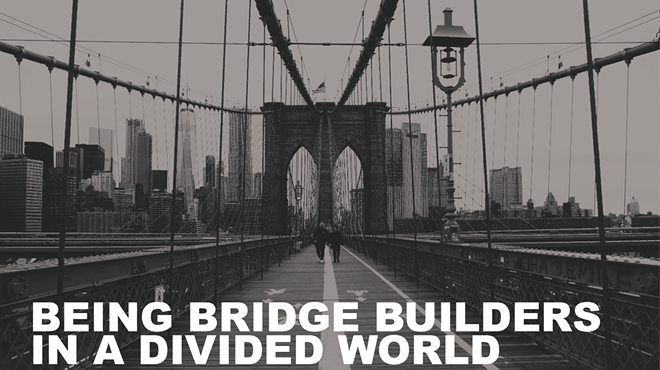 Image: Seminar: Being Bridge Builders in a Divided World