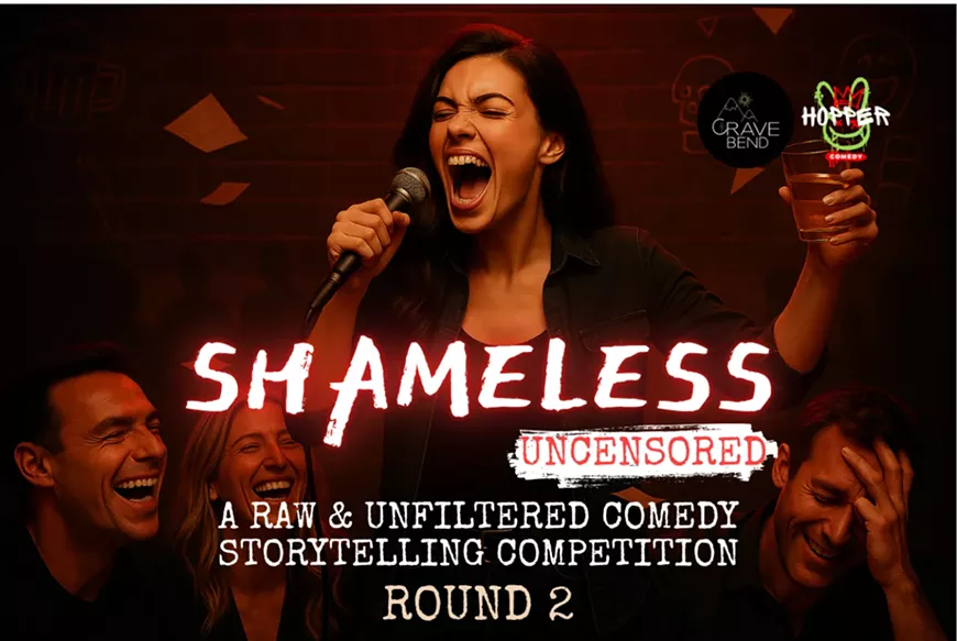 Shameless-Uncensored. A Raw and Unfiltered Storytelling Competition. Round 2