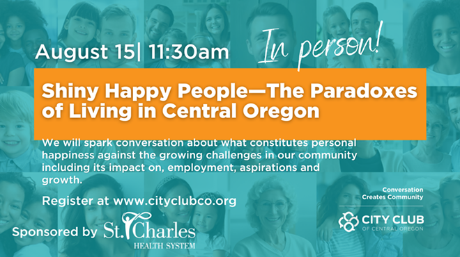 Image: Shiny Happy People&mdash;The Paradoxes of Living in Central Oregon