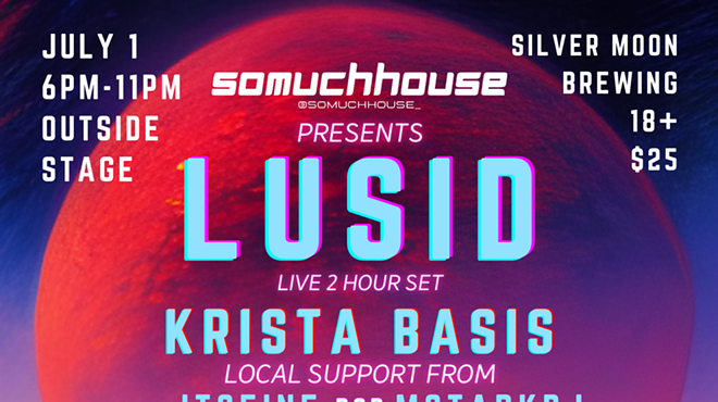 Image: SoMuchHouse: Lusid Live, Krista Basis & After Party