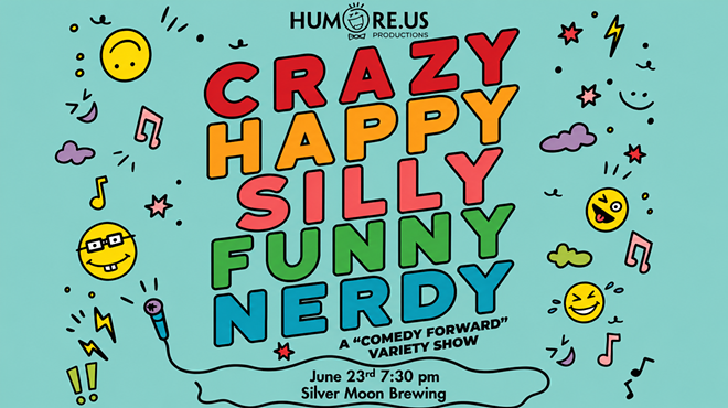 Image: The Crazy Happy Silly Funny Nerdy Show: A Comedy Focused Variety Show