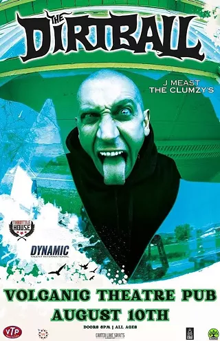 Image: The Dirtball w/ J Beast and The Clumzy's