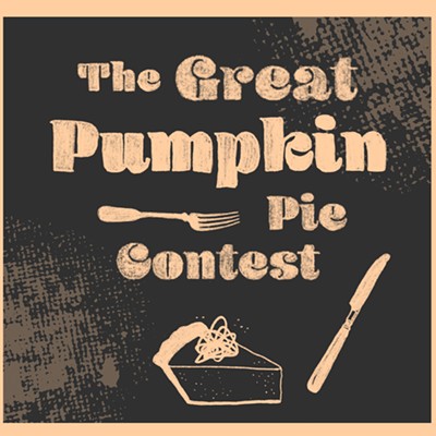 Great Pumpkin Pie Contest Sunday, November 21st 5p $5