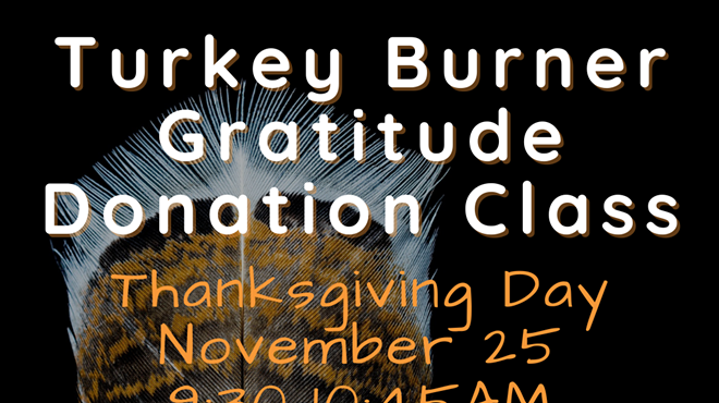 Image: Turkey Burner Gratitude Donation Class w/Petit &mdash; Bend