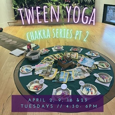 Tween Yoga: Chakra Series part 2