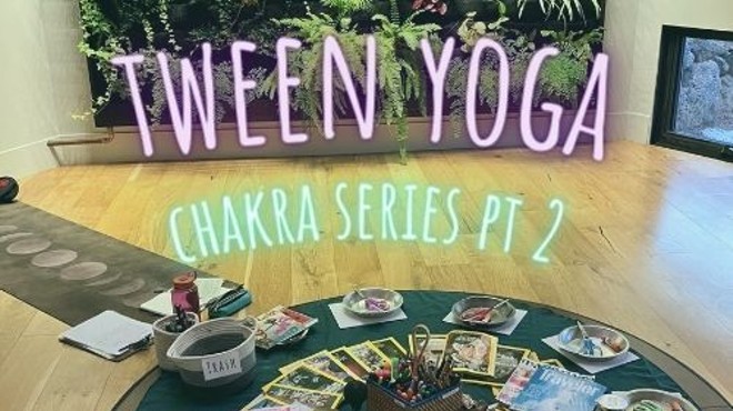 Tween Yoga: Chakra Series pt 2