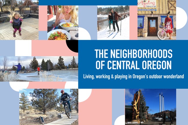 The Neighborhoods of Central Oregon