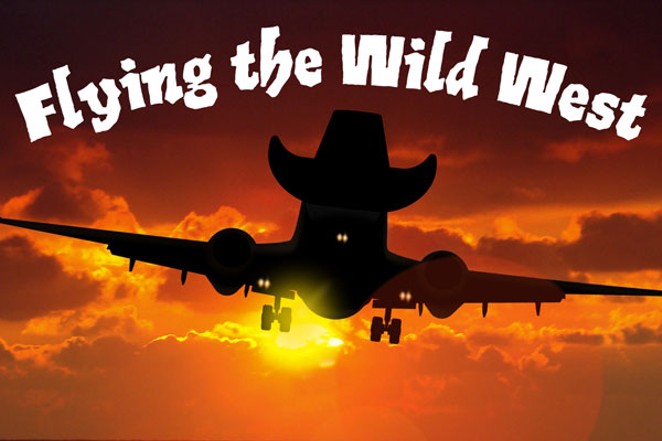 Flying the Wild West