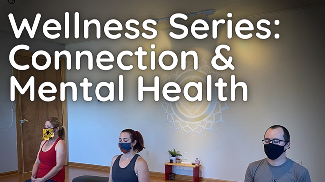 Wellness Series: Connection & Mental Health