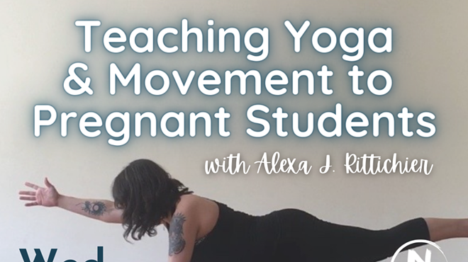 Teaching Yoga & Movement to Pregnant Students