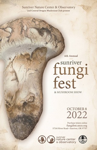 6th Annual Sunriver Fungi Fest & Mushroom Show