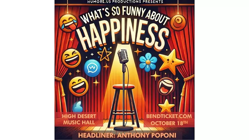 "What's So Funny About Happiness" by comedian Anthony Poponi